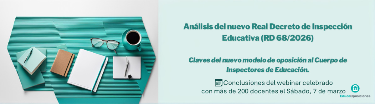 El nuevo modelo de oposición a Inspección Educativa tras el Real Decreto 68/2026