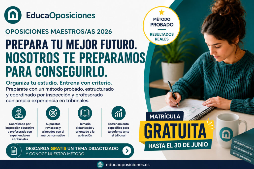 Texto alternativo: Oposiciones de Maestros 2026 con matrícula gratuita hasta el 30 de junio en EducaOposiciones